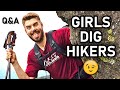 Do I get attention from the hiker ladies? My DREAM Gear? ...Q&A