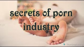 Porn Industry Surprising Secrets
