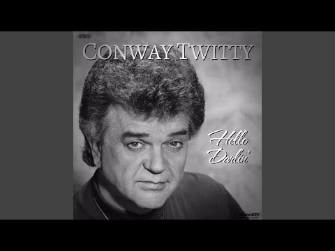 Conway Twitty - Hello Darlin'