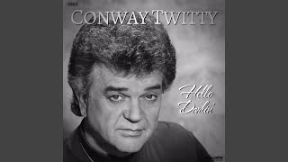 Hello Darlin' - Conway Twitty