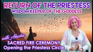 Download Lagu Return of the Priestess Sacred Fire Ceremony with Akasha MP3