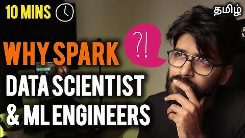 Do Data Scientists & ML Engineers Need Spark ? Tamil