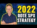 How to Trade 0 DTE SPX Options: 2022 Income Strategy