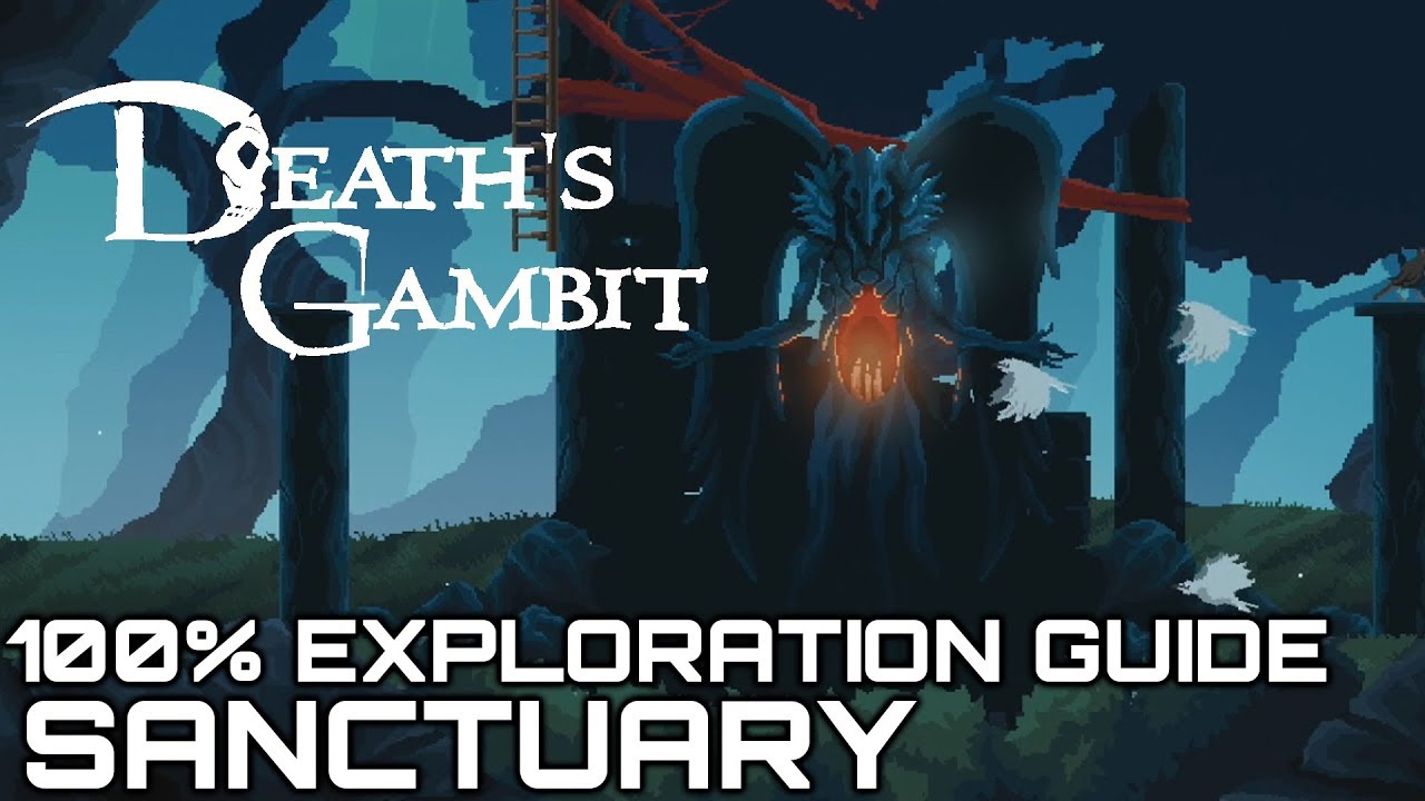 Death's Gambit 100% Exploration Guide SANCTUARY & RIDER'S PASSAGE