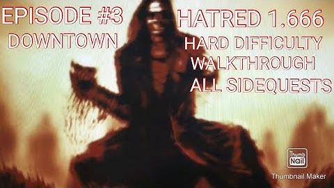 HATRED 1.666: DOWNTOWN [HARD] [ALL SIDEQUESTS]