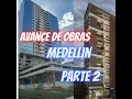 AVANCE DE OBRAS MEDELLIN 2023 - PARTE 2
