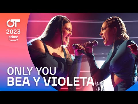 "ONLY YOU” - VIOLETA y BEA | Gala 5 | OT 2023