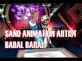 Sand artist badal barai introduction