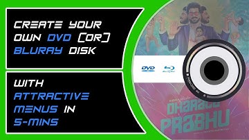 CREATE YOUR OWN DVD (or) BLU-RAY DISK | ATTRACTIVE MENU | 5 MINUTES | SATHEESH J