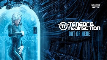 Tensor & Re-Direction - Out of Here (Official Videoclip)