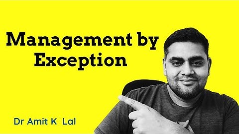 Management by Exception | Meaning | importance | principles | process | pro and cons