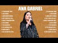 Las mejores canciones del lbum completo de ana gabriel 2024