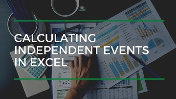 Calculating Independent Events In Excel