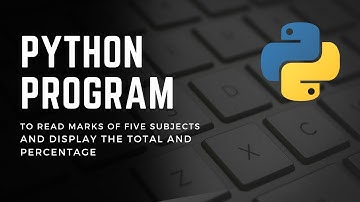 Python Program to read marks of 5 subjects & display total and percentage #python#programming #code
