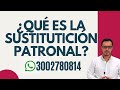 🔴SUSTITUCIÓN PATRONAL (2020) | CAMBIO de EMPLEADOR | CAMBIO de DUEÑO de la EMPRESA (2020)🔴