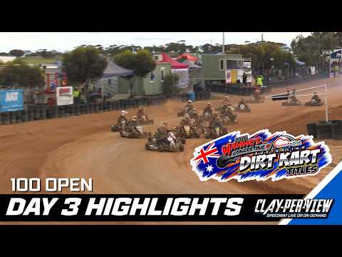 100 Open | Australian Dirt Kart Title 2026 (Day 3) - Loxton - 4th Oct 2026 | Clay-Per-View - dirt track racing video