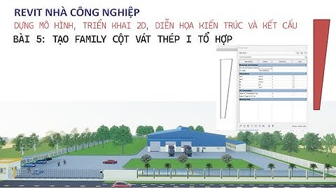 Bài 5. Tạo Family cột thép I vát tổ hợp