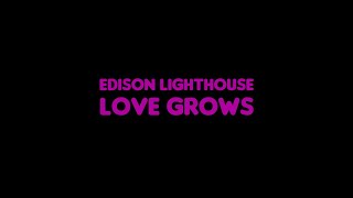 Edison Lighthouse - Love Grows (Where My Rosemary Goes) (Lyric Video)