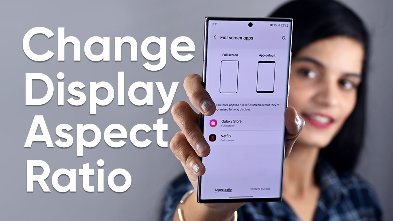 Force Apps Open In Full Screen In Samsung Phone YouTube