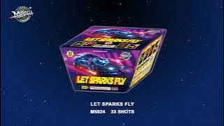 LET SPARKS FLY 33 SHOTS M5024