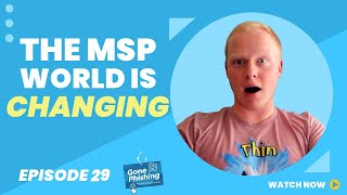 How the MSP Environment Is Evolving