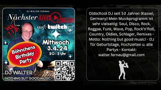 DJ Walter Nächster Livestream auf Twitch (119.) # Birthday-Stream