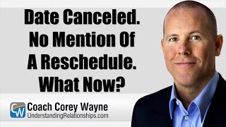 Date Canceled. No Mention Of A Reschedule. What Now?