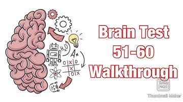 Brain Test - Levels 51-60 Walkthrough