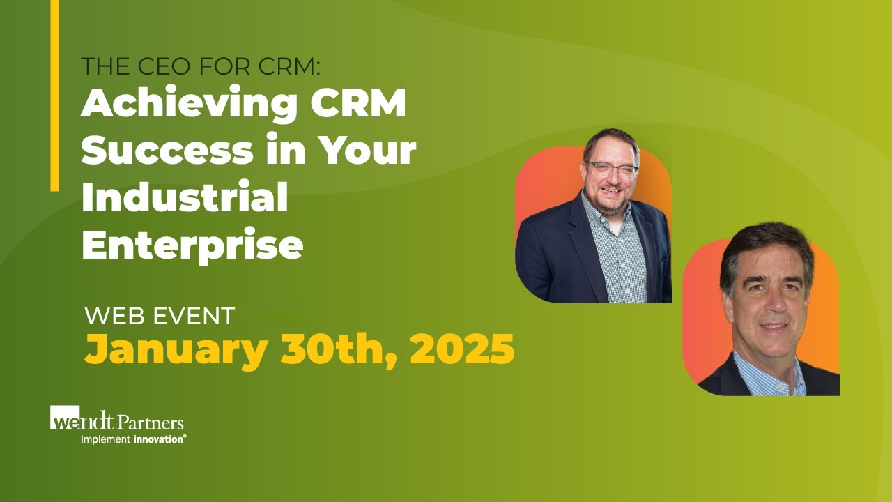 Web Event Recap: The CEO for CRM in Industrial Success | Jan 2025
