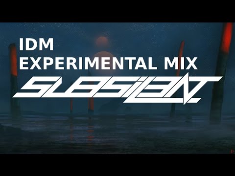 ►IDM MUSIC EXPERIMENTAL MIX