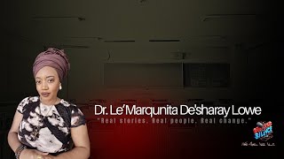 Who Decides Which Voices Matter?  Dr  Le’Marqunita Lowe Answers