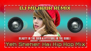 Yeh Shaher Hai Aman Ka [RAAZ] Dj Hip Hop Love Mix Dj Mojibur Remix Song