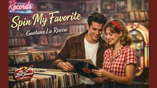 Spin My Favorite - Gaetano La Rocca - 50S Retro Vibe / Vinyl Romance 💽✨