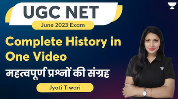 Complete History in one Video | Important Questions | UGC NET 2023 | Jyoti Tiwari