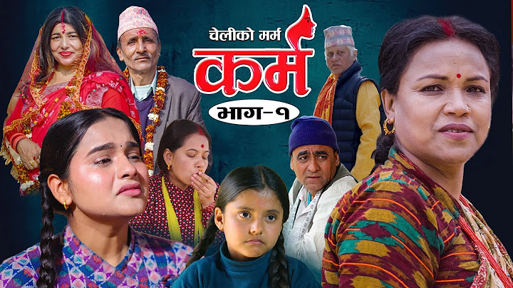 Karma - ''कर्म'' Episode - 1 | Suraj Ghimire,Bipana Pantha,Tara K.C,Baburam, Kamala,Dharma,Jiya