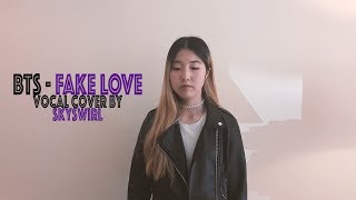 BTS (방탄소년단) - FAKE LOVE Vocal Cover