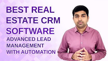 Best Real Estate CRM Software with Advanced Lead Management Capabilities