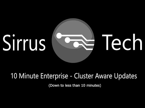 10 Minute Enterprise - Cluster Aware Updates