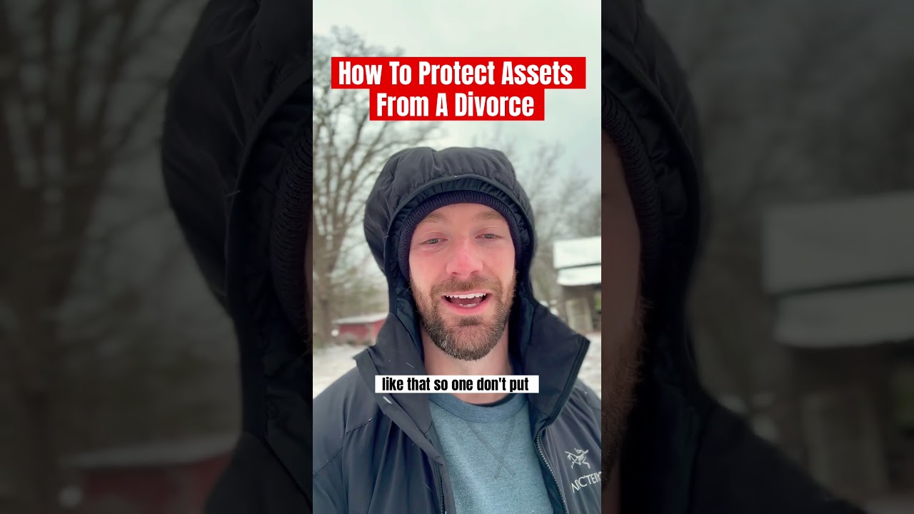 How To Protect Assets From A Divorce