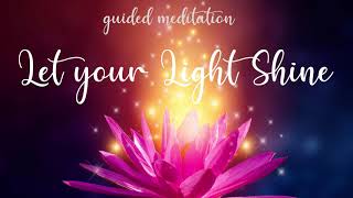 Let Your Inner Light Shine 10 Minute Guided Meditation for positive energy