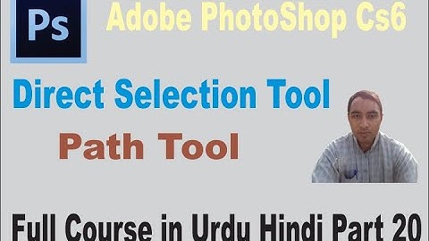 Adobe PhotoShop Part 20 || Path Tool || Direct Selection Tool || Muhammmad Usman || Basic IT School