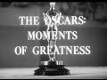 Hollywood & the Stars: The Oscars: Moments of Greatness