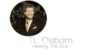 02 Healing The Sick   TL Osborn
