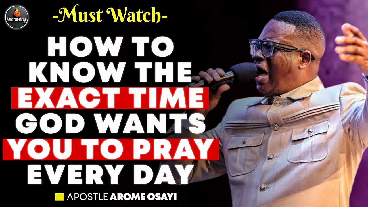 КАК УЗНАТЬ ТОЧНОЕ ВРЕМЯ, В КОТОРОЕ БОГ ХОЧЕТ, ЧТОБЫ ВЫ МОЛИЛИСЬ КАЖДЫЙ ДЕНЬ || АПОСТОЛ АРОМ ОСАЙИ