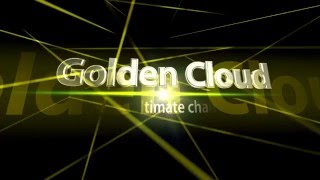Golden Cloud´s First Intro