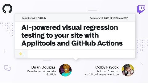 AI-powered visual regression testing with Applitools and GitHub Actions - Open Source Friday