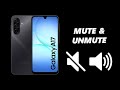 Samsung Galaxy A17: How To Mute / Unmute