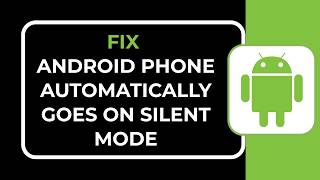FIX ANDROID PHONE AUTOMATICALLY GOES ON SILENT MODE screenshot 2