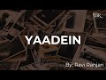 Yaadein A Poem About Living Through Memories By Ravi Ranjan