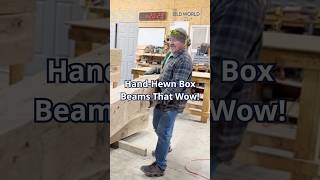 Hand-Hewn Box Beams That Wow!